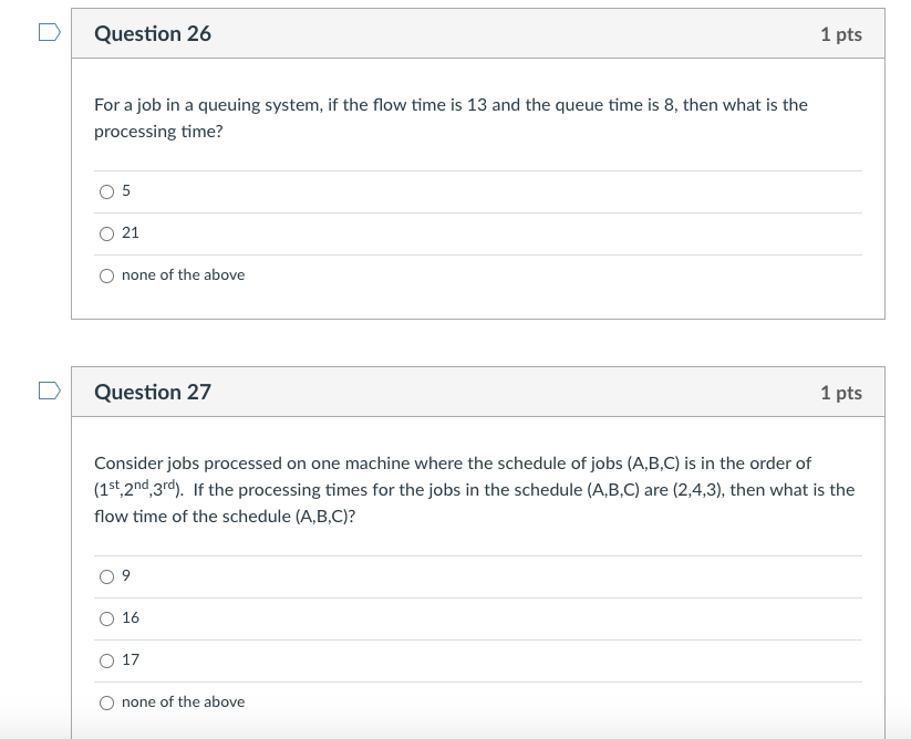 Question 26 1 pts For a job in a queuing system,