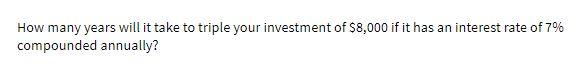 How many years will it take to triple your