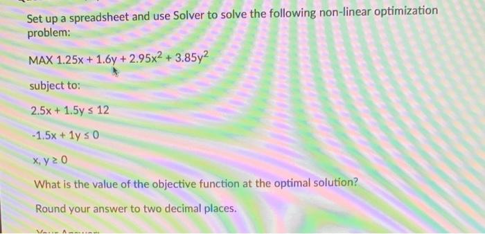 Set up a spreadsheet and use Solver to solve the