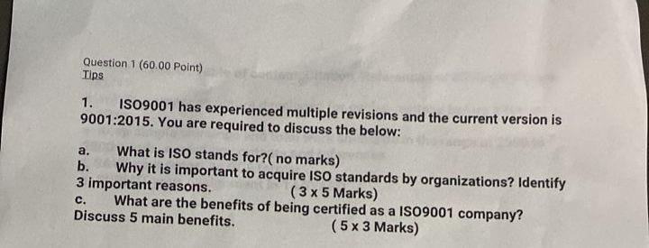Question 1 (60.00 Point) Tips 1. ISO9001 has