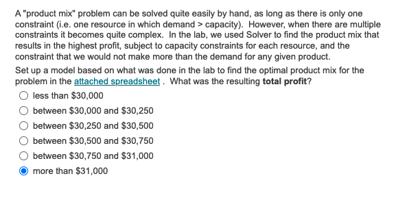 A "product mix" problem can be solved quite