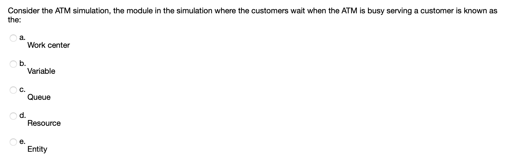 Binary variables: a. Are a type of integer