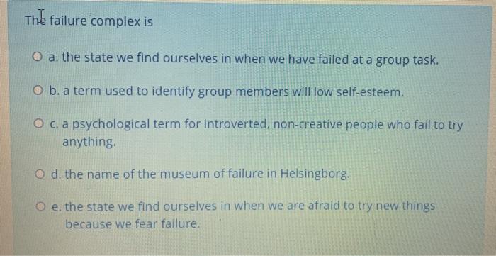 The failure complex is O a. the state we find