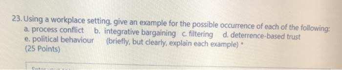 23. Using a workplace setting, give an example