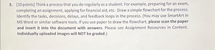 3. [10 points] Think a process that you do
