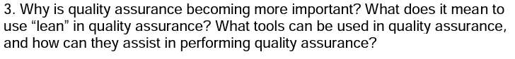 3. Why is quality assurance becoming more