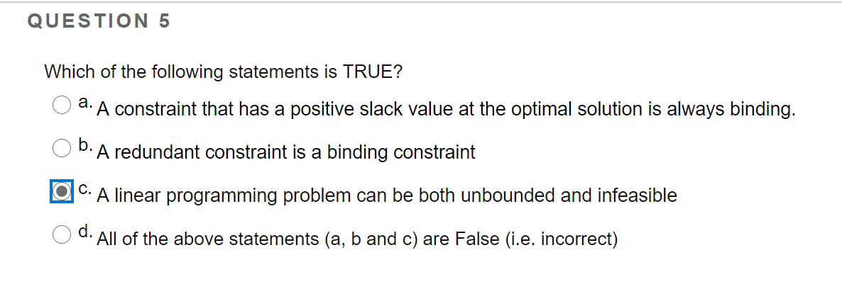 QUESTION 5 Which of the following statements is