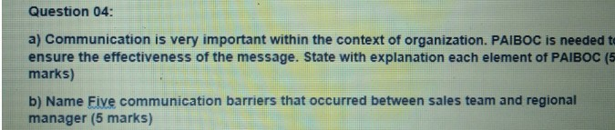 Question 04: a) Communication is very important