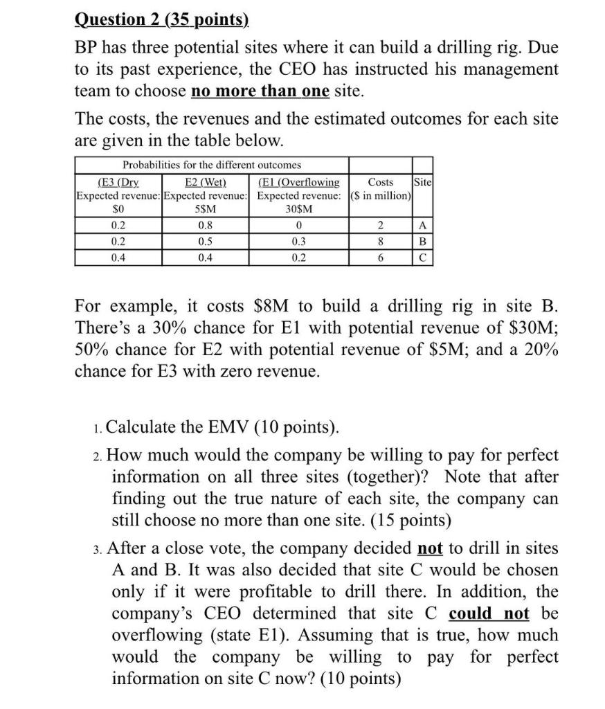Question 2 (35 points). BP has three potential