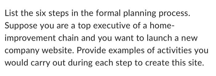 List the six steps in the formal planning