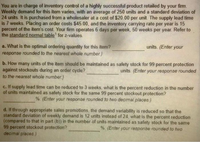 You are in charge of inventory control of a