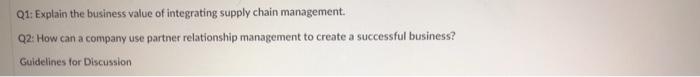 Q1: Explain the business value of integrating