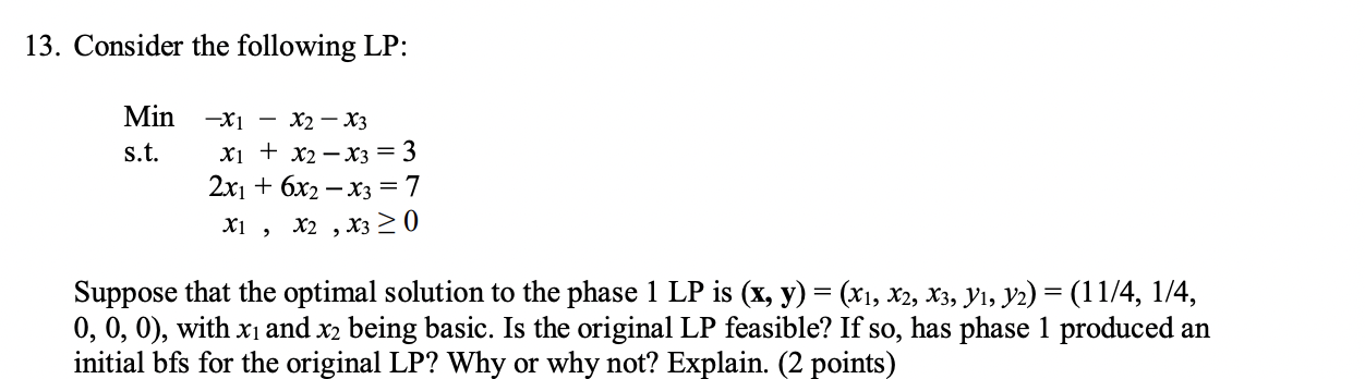 13. Consider the following LP: