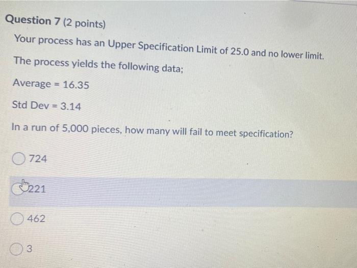 Question 7 (2 points) Your process has an Upper