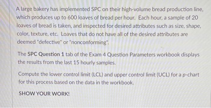 A large bakery has implemented SPC on their