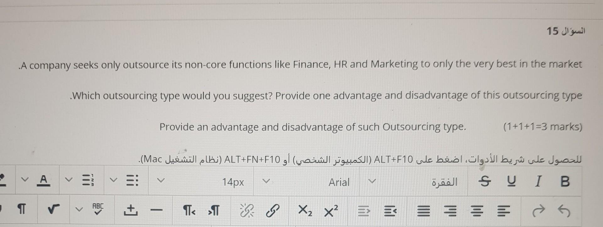 15 A company seeks only outsource its non-core