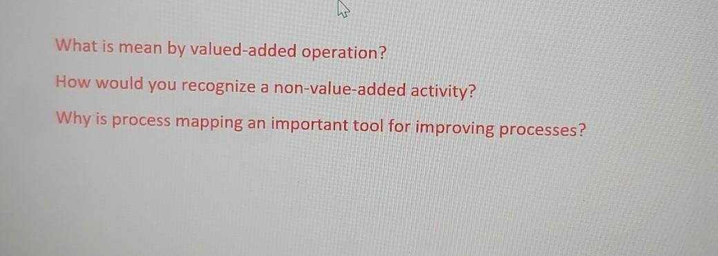 What is mean by valued-added operation? How would