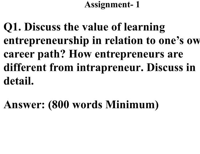 Assignment- 1 Q1. Discuss the value of learning