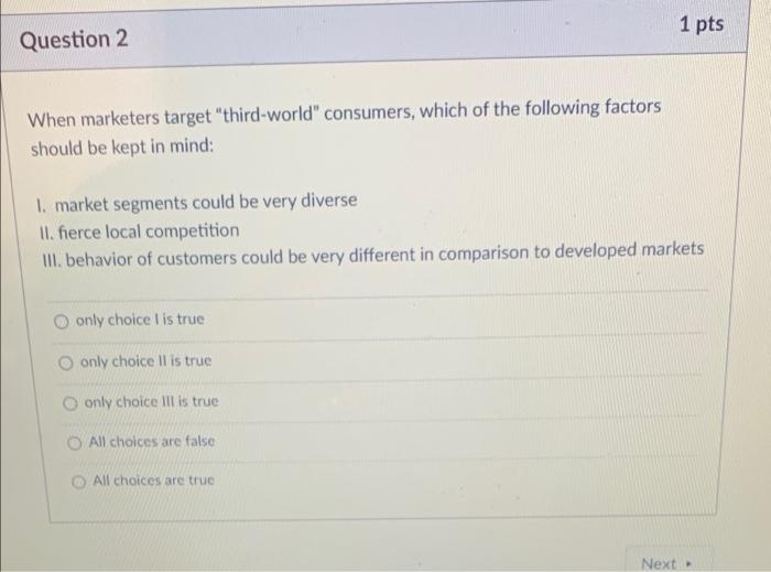 1 pts Question 2 When marketers target