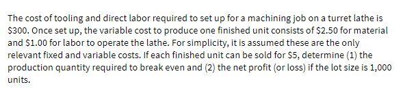 The cost of tooling and direct labor required to