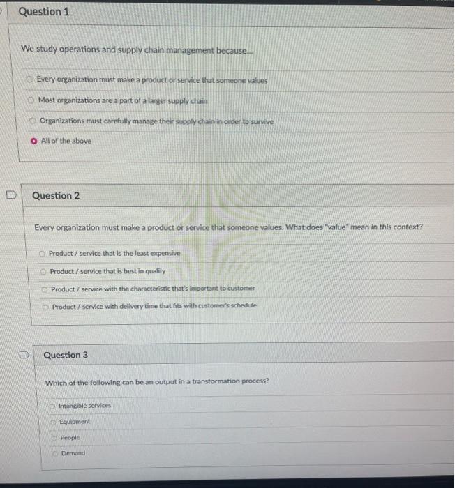 Question 1 We study operations and supply chain