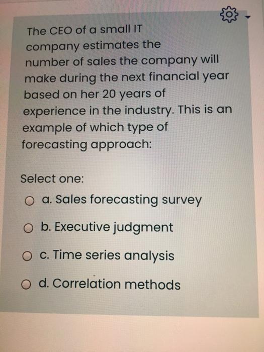 The CEO of a small IT company estimates the