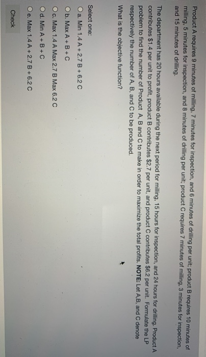 Product A requires 9 minutes of milling, 7