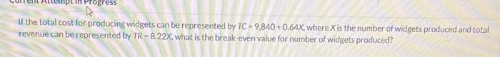 rogress If the total cost for producing widgets