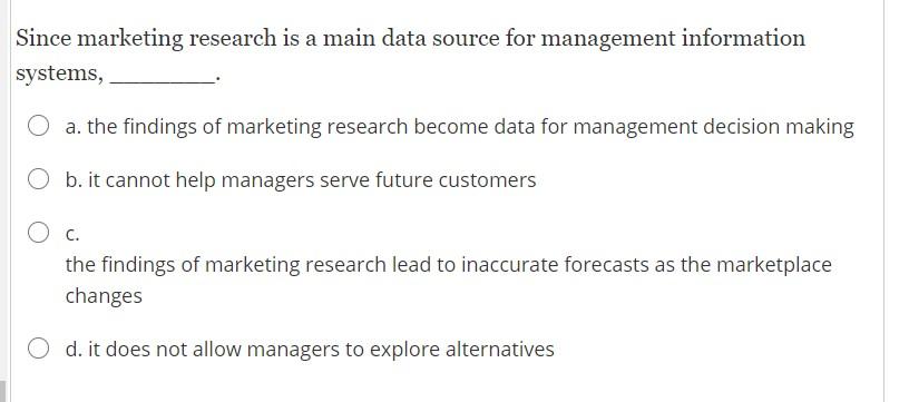 Since marketing research is a main data source