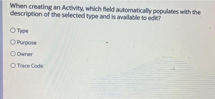 When creating an Activity, which field
