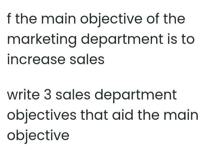 f the main objective of the marketing department