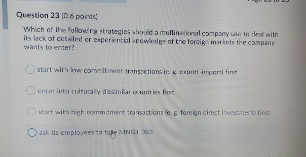 Question 23 (0.6 points) Which of the following