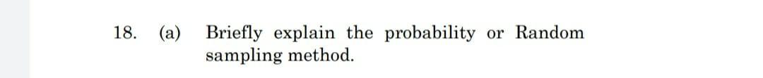 explain briefly 18. (a) or Random Briefly explain