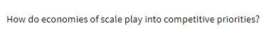 How do economies of scale play into competitive