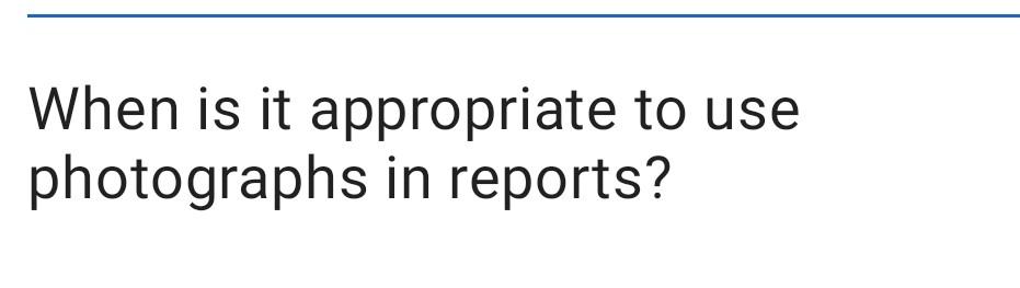 When is it appropriate to use photographs in