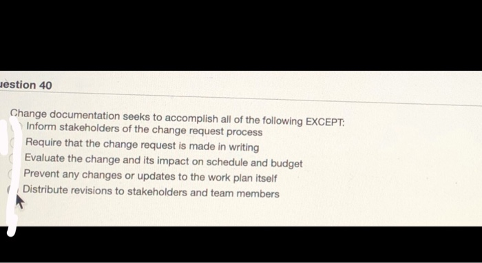 uestion 40 Change documentation seeks to