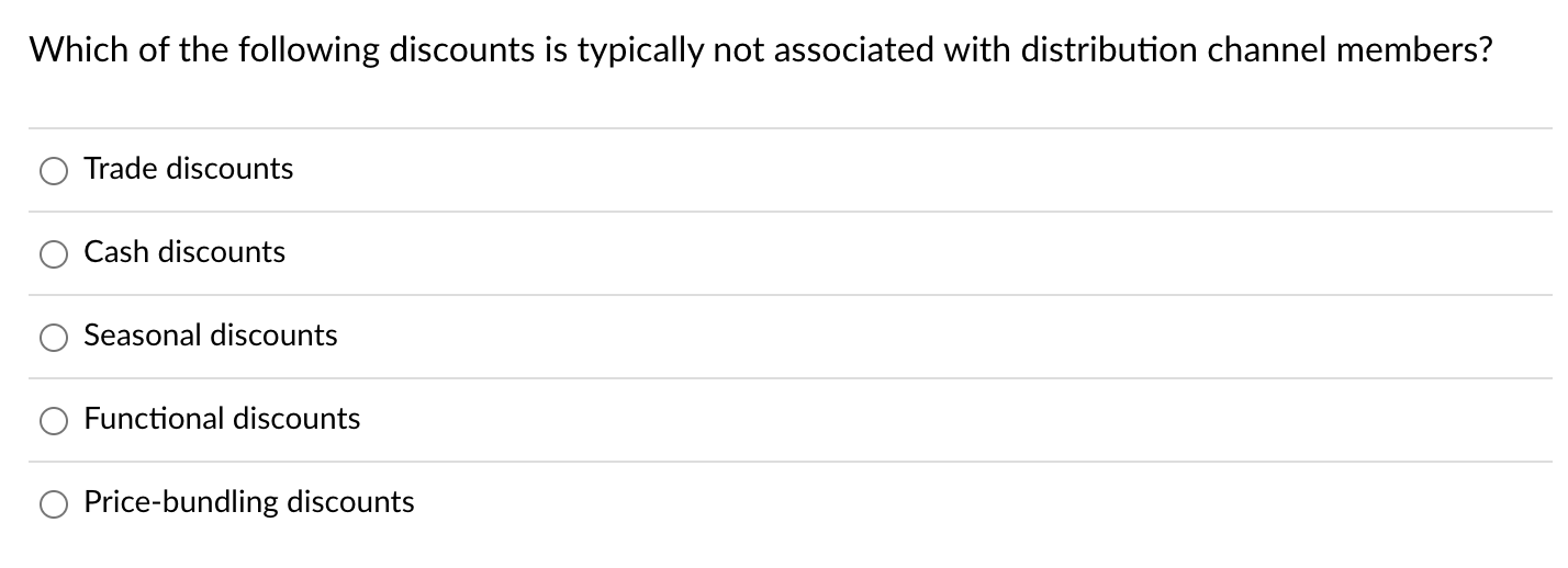 Which of the following discounts is typically not