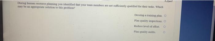 During human resource planning you identified