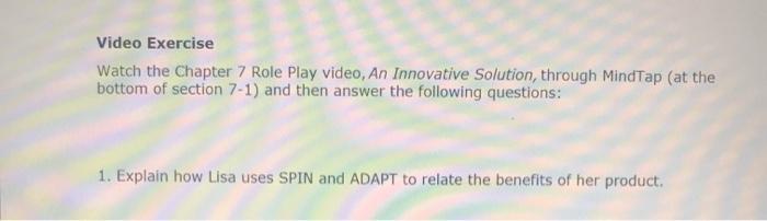 Video Exercise Watch the Chapter 7 Role Play