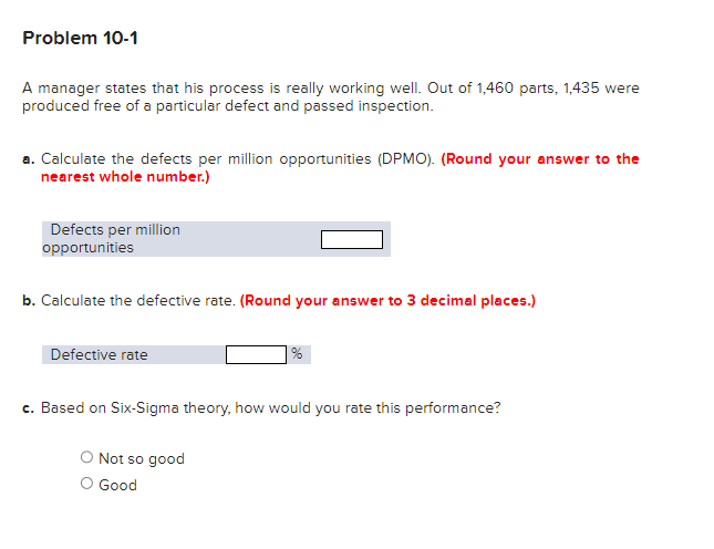 Problem 10-1 A manager states that his process is