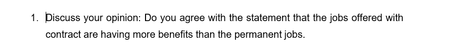 1. Discuss your opinion: Do you agree with the