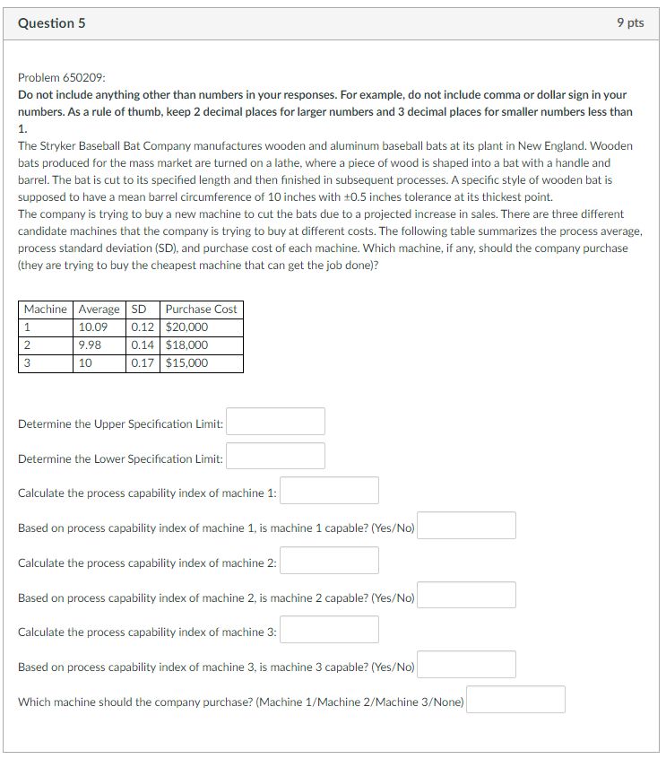 Question 5 9 pts Problem 650209: Do not include