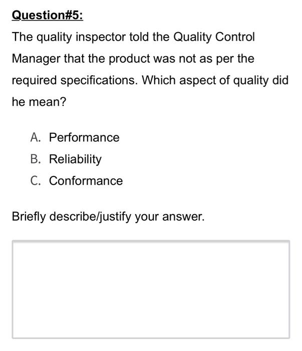 please answere quickly Question#5: The quality