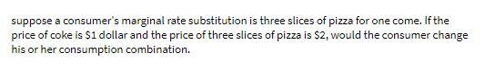 suppose a consumer's marginal rate substitution