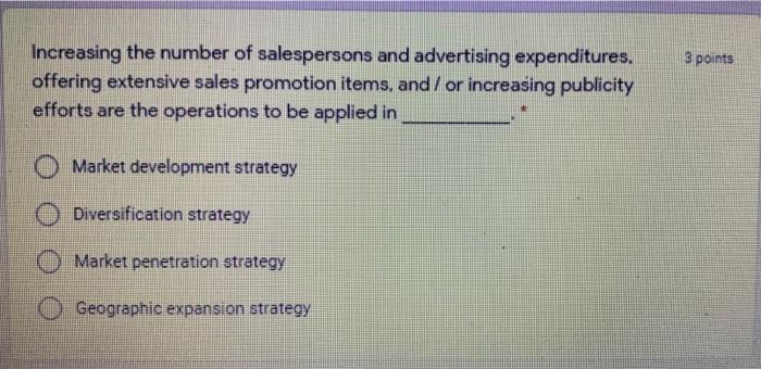 3 points Increasing the number of salespersons