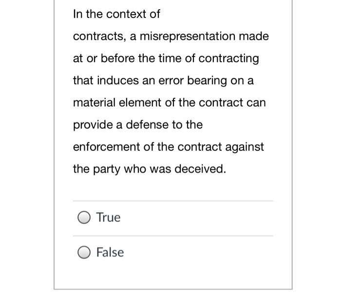 In the context of contracts, a misrepresentation