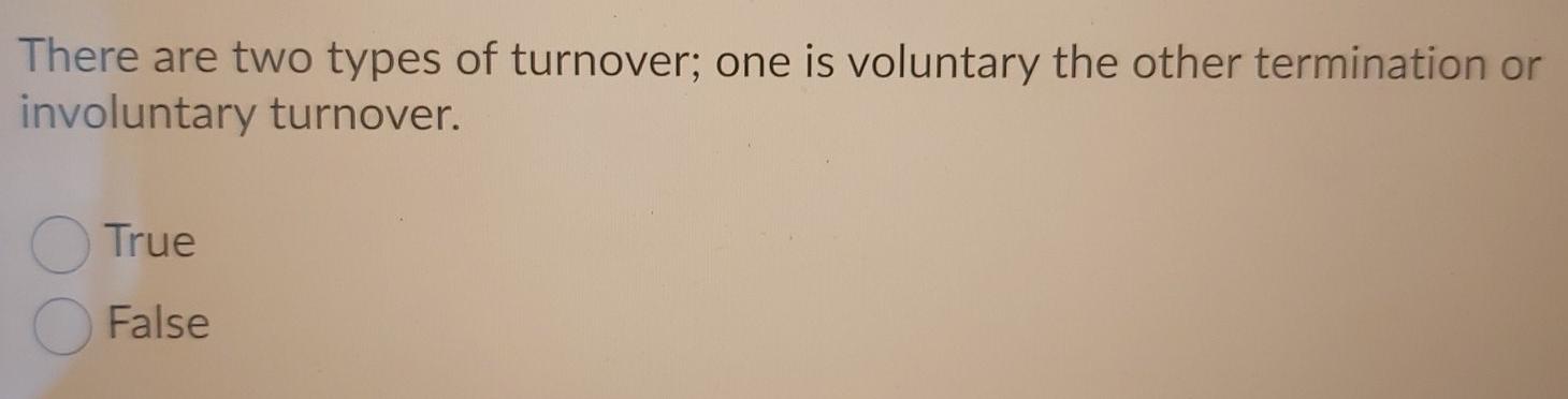 20 There are two types of turnover; one is