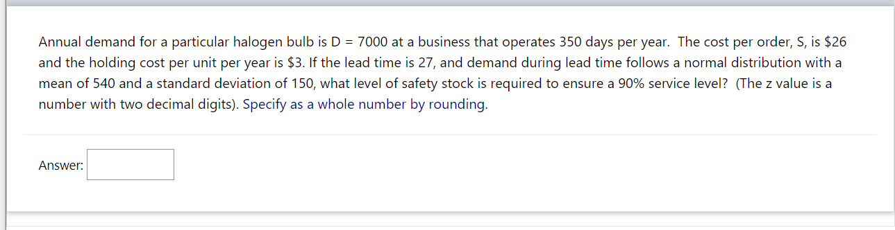 Annual demand for a particular halogen bulb is D