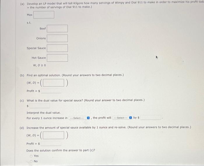 (a) Develop an LP model that will tell Kilgore