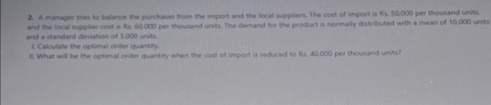 2. A manager thes to balance the puechases trom